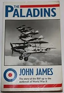 The Paladins: Social History of the RAF Up to World War II