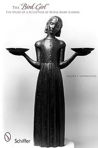 The “Bird Girl”: The Story of a Sculpture by Sylvia Shaw Judson