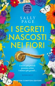 I segreti nascosti nei fiori - Sally Page