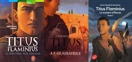 Jean-François Nahmias, "Titus Flaminius", tomes 1 à 3