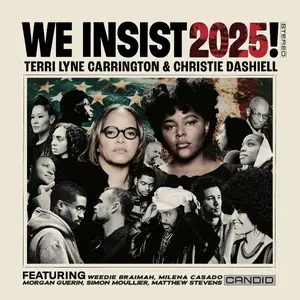 Terri Lyne Carrington & Christie Dashiell - We Insist 2025! (2025)