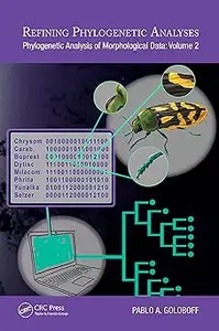 Refining Phylogenetic Analyses: Phylogenetic Analysis of Morphological Data: Volume 2