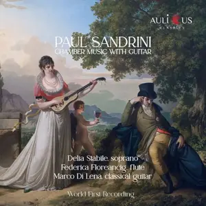 Marco Di Lena, Federica Floreancig & Delia Stabile - Paul Sandrini: Chamber Music with Guitar (2025) [Digital Download 24/88]