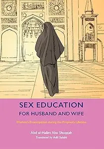 Sex Education for Husband and Wife: Women’s Emancipation during the Prophet’s Lifetime