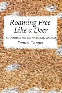 Roaming Free Like a Deer: Buddhism and the Natural World