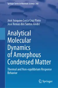 Analytical Molecular Dynamics of Amorphous Condensed Matter: Thermal and Non-equilibrium Response Behavior