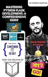 Python Flask Development: A Comprehensive Guide