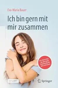 Ich bin gern mit mir zusammen