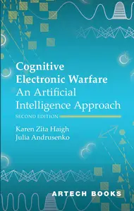 Cognitive Electronic Warfare: An Artificial Intelligence Approach, Second Edition