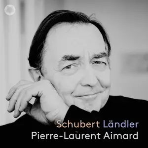 Pierre-Laurent Aimard - Schubert Ländler (2024) [Official Digital Download 24/96]
