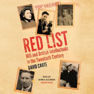 Red List: MI5 and British Intellectuals in the Twentieth Century