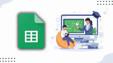 Google Sheets - A Complete Course From Scratch