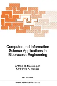 Computer and Information Science Applications in Bioprocess Engineering