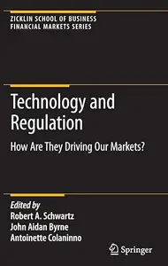 Technology and Regulation: How Are They Driving Our Markets?