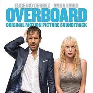 VA - Overboard (Original Motion Picture Soundtrack) (2018) [Official Digital Download]