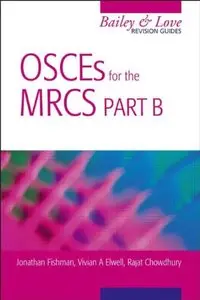 OSCEs for the MRCS Part B A Bailey & Love Revision Guide (repost)