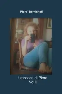 I racconti di Piera Vol II