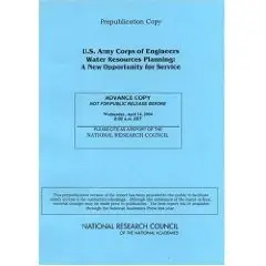 U.S. Army Corps of Engineers Water Resources Planning: A New Opportunity for Service [ILLUSTRATED]