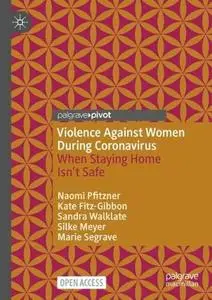 Violence Against Women During Coronavirus: When Staying Home Isn’t Safe