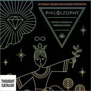 PhiLOLZophy: Critical Thinking in Digestible Doses [Audiobook]