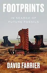 Footprints: In Search of Future Fossils [US Edition]