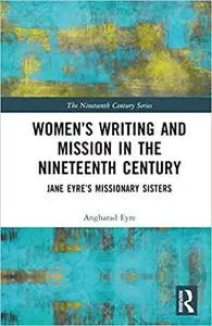 Women’s Writing and Mission in the Nineteenth Century