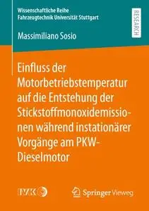 Einfluss der Motorbetriebstemperatur auf die Entstehung der Stickstoffmonoxidemissionen während instationärer Vorgänge am PKW-D