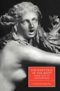 The Rhetoric of the Body from Ovid to Shakespeare [Repost]