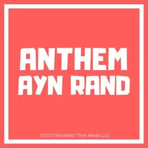 «Anthem» by Ayn Rand