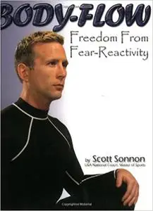 Body-Flow: Freedom from Fear-Reactivity