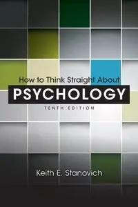 How to Think Straight About Psychology, 10th edition