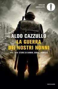 Aldo Cazzullo - La guerra dei nostri nonni (Repost)