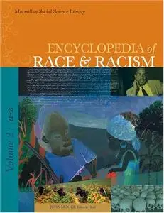 Encyclopedia of Race And Racism S-Z