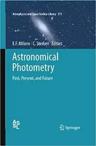 Astronomical Photometry: Past, Present, and Future (repost)
