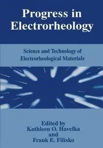Progress in Electrorheology: Science and Technology of Electrorheological Materials
