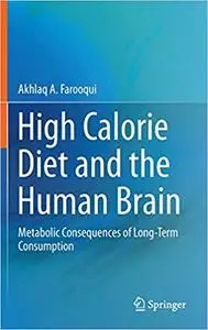 High Calorie Diet and the Human Brain: Metabolic Consequences of Long-Term Consumption