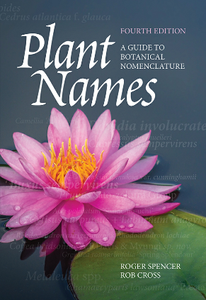 Plant Names : A Guide to Botanical Nomenclature, 4th Edition