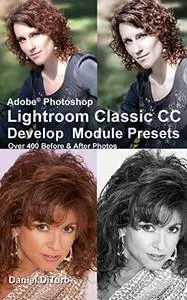 Adobe® Photoshop Lightroom Classic CC Develop Module Presets