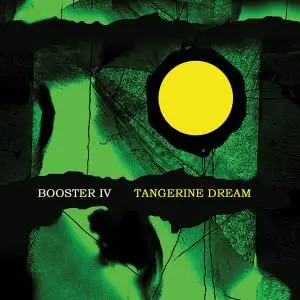 Tangerine Dream - Booster IV (2011)