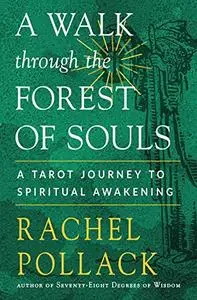 A Walk Through the Forest of Souls: A Tarot Journey to Spiritual Awakening