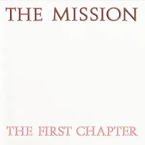 The Mission UK - The First Chapter (1987)