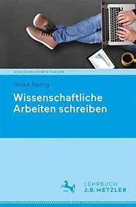 Wissenschaftliche Arbeiten schreiben (Schlüsselkompetenzen)