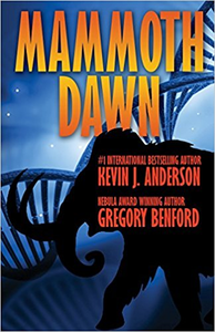 Mammoth Dawn - Kevin J. Anderson & Gregory Benford