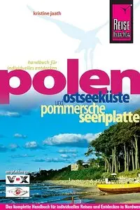 Polen - Ostseeküste und Pommersche Seenplatte: Das komplette Handbuch für individuelles Reisen und Entdecken in Nordwestpolen