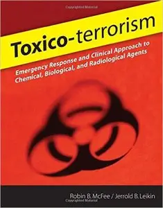 Toxico-terrorism: Emergency Response and Clinical Approach to Chemical, Biological, and Radiological Agents (repost)