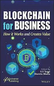 Blockchain for Business: How it Works and Creates Value