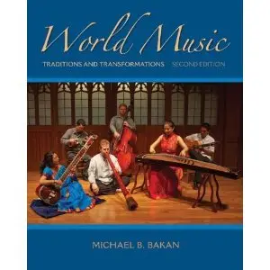 World Music: Traditions and Transformations, 2nd Edition