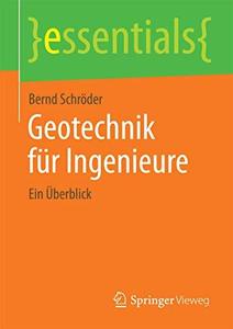 Geotechnik für Ingenieure: Ein Überblick