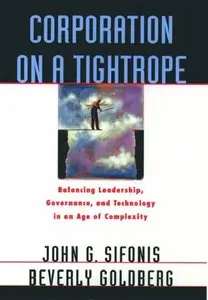 Corporation on a Tightrope: Balancing Leadership, Governance, and Technology in an Age of Complexity (repost)