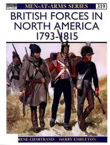 British Forces in North America 1793-1815 (Men-at-Arms Series 319)